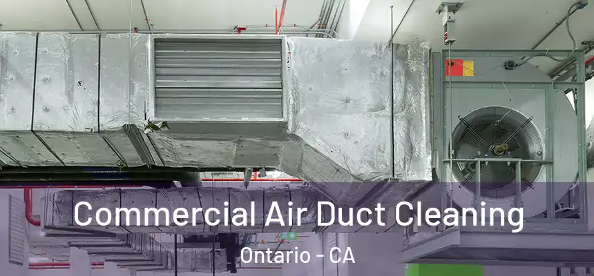  Commercial Air Duct Cleaning Ontario - CA
