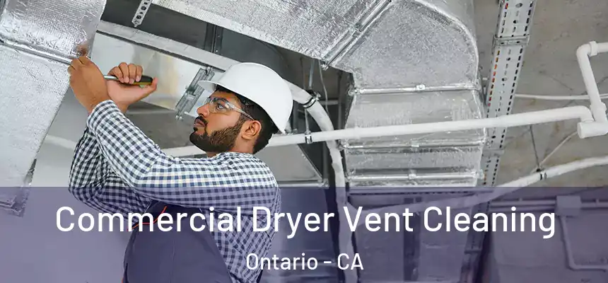  Commercial Dryer Vent Cleaning Ontario - CA