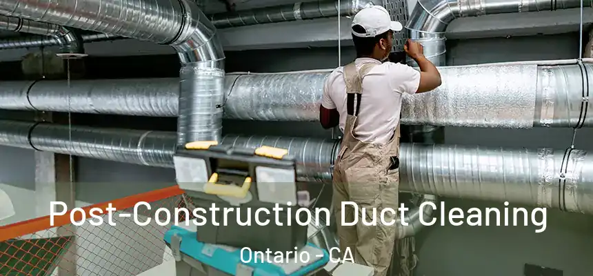  Post-Construction Duct Cleaning Ontario - CA