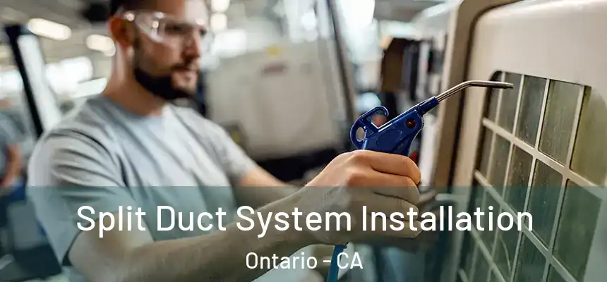  Split Duct System Installation Ontario - CA