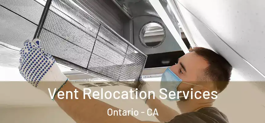  Vent Relocation Services Ontario - CA
