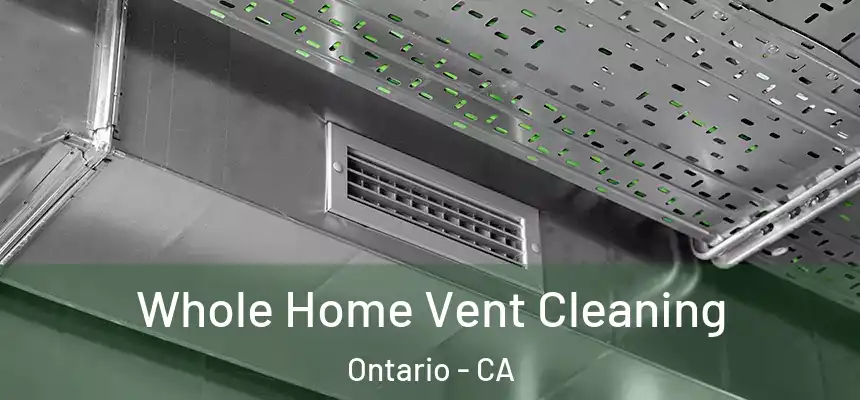  Whole Home Vent Cleaning Ontario - CA